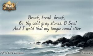 Break, Break, Break Summary by Alfred Lord Tennyson