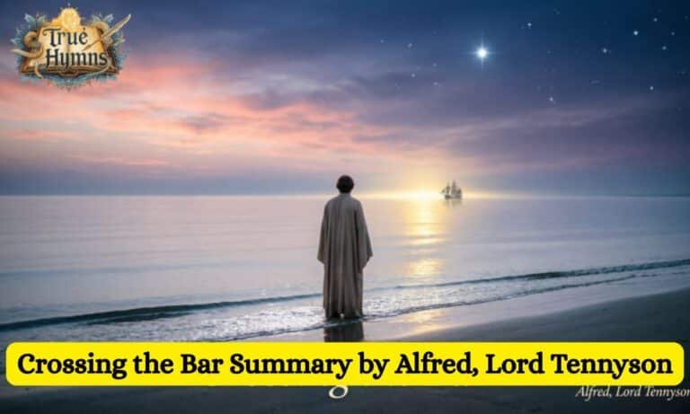 Crossing the Bar Summary by Alfred, Lord Tennyson