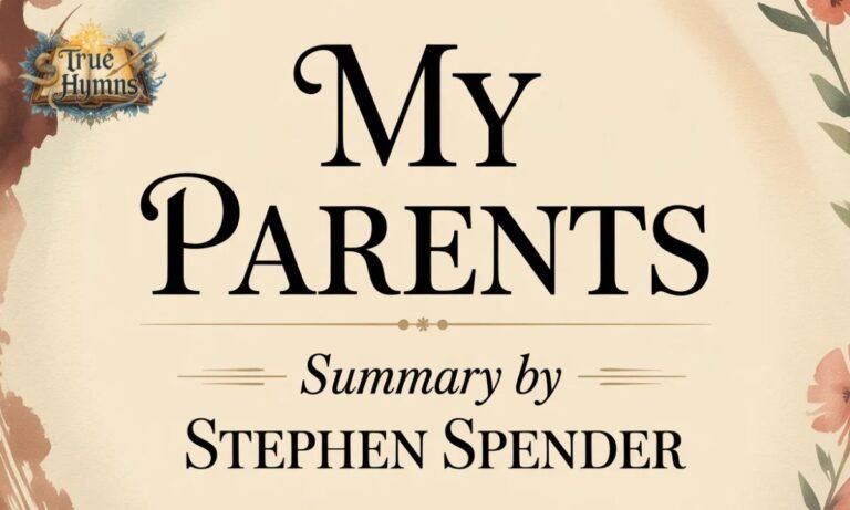 My Parents Summary by Stephen Spender