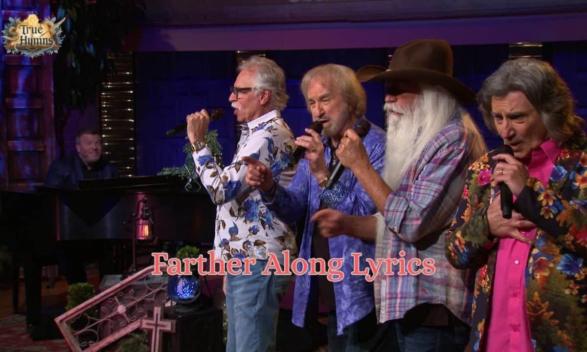 Farther Along Lyrics: Meaning, Message & Full Song