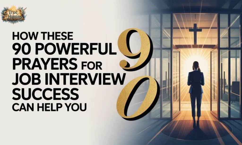 How These 90 Powerful Prayers For Job Interview Success Can Help You