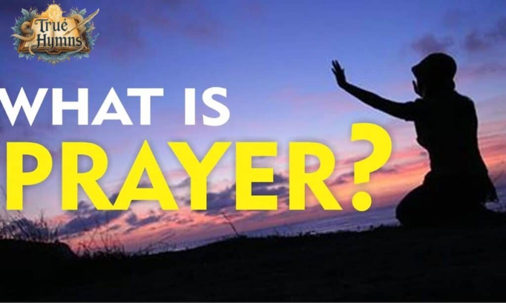 What Is Prayer? A Simple Guide to Understanding Its True Meaning