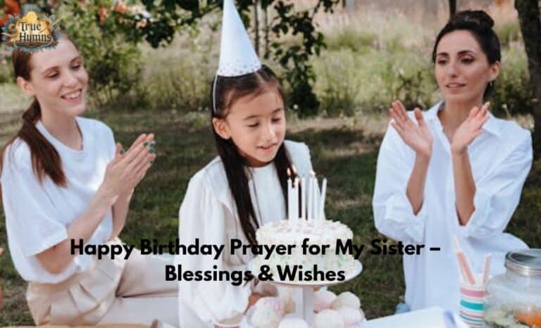 Happy Birthday Prayer for My Sister – Blessings & Wishes