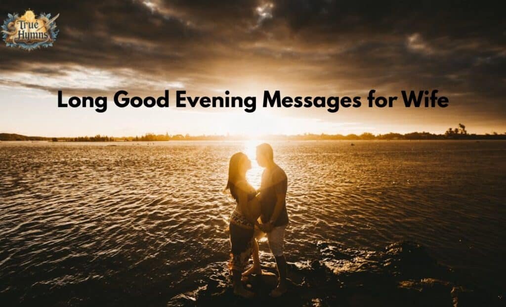 Long Good Evening Messages for Wife