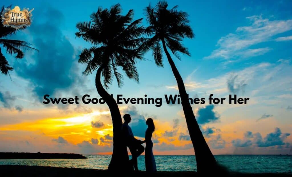 Sweet Good Evening Wishes for Her