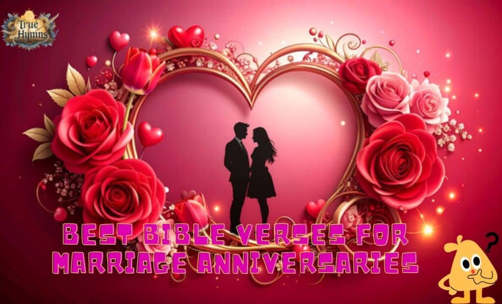 Best Bible Verses for Marriage Anniversaries